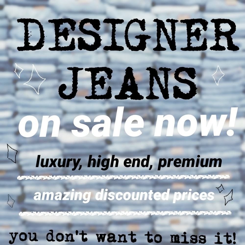 DESIGNER JEANS ON SALE NOW
